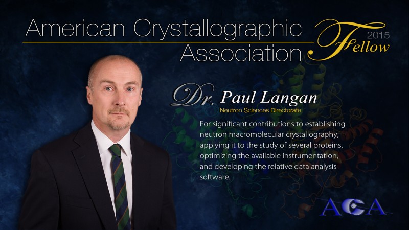 Neutron Sciences Directorate Associate Laboratory Director Paul Langan was named a Fellow of the American Crystallographic Association. 